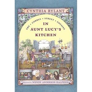 In Aunt Lucy's Kitchen -- Cynthia Rylant